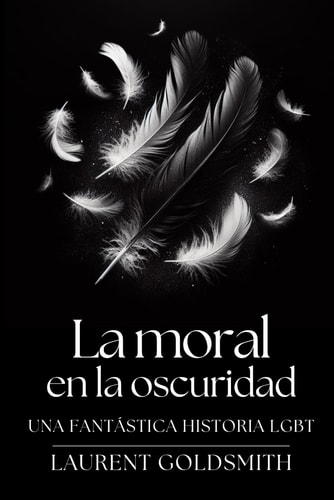 MORAL EN LA OSCURIDAD una fantastica historia lgbt