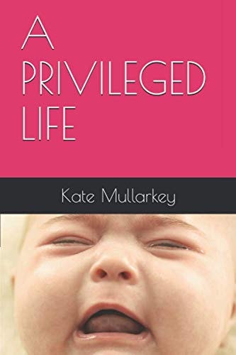 A PRIVILEGED LIFE