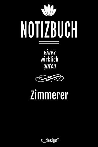 Notizbuch für Zimmerer / Zimmermann: Originelle Geschenk-Idee [120 Seiten gepunktet Punkte-Raster blanko Papier] (German Edition)