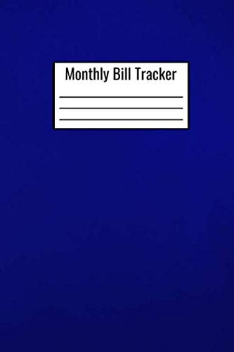 Monthly Bill Tracker: Document Your Expenses And Payments Due - Monthly Expense And Payment Logbook