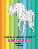 Libro da colorare per adulti - Colori - Animali - Unicorno