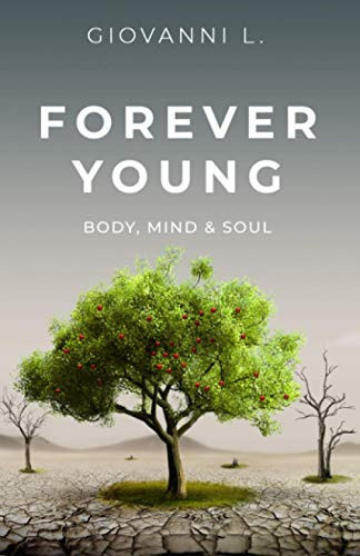 Forever Young Body, Mind and Soul