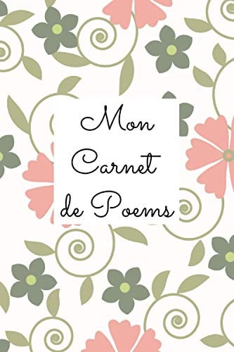 Mon carnet de poèmes: Carnet de 120 pages pour écrire vos plus beaux poèmes (French Edition)