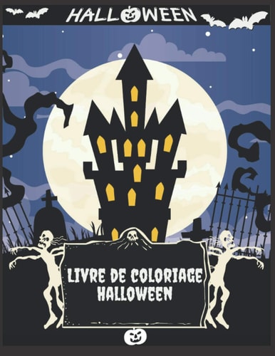 Livre de coloriage Halloween: (Livre de coloriage Halloween pour enfants) - livre d'activité pour enfants - 50 illustrations uniques - Halloween livre ... - Château hanté bleu (French Edition)