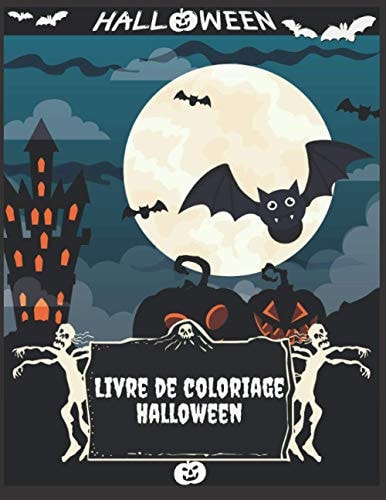 Livre de coloriage Halloween: (Livre de coloriage Halloween pour enfants) - livre d'activité pour enfants - 50 illustrations uniques - Halloween livre ... Halloween - Nuit d'Halloween (French Edition)