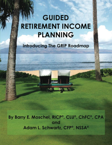 Guided Retirement Income Planning Introducing the GRIP Roadmap