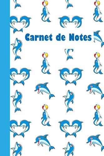 Carnet de notes: Cahier de notes Pour Ecrire vos pensées vos envies, vos rêves Thème dauphin, Journal ligné dauphin | 120 pages lignées | 15.24 x 22.86 cm (French Edition)