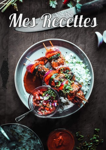 Mon livre de recettes maison à remplir (French Edition)