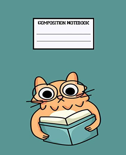 COMPOSITION NOTEBOOK: Primary Composition Notebook | Cute Composition Notebook | Composition Notebook For Cats Lovers | Kitten Reading Book