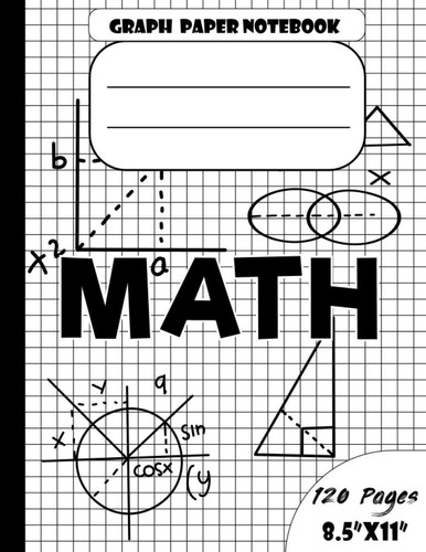 Graph Paper Notebook: graph paper composition notebook for Math and Science Composition Notebook for Students.