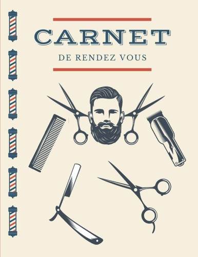 Carnet de rendez-vous: Agenda pour prise de RDV journalier | Coiffeur & Barbier | Grand Format A4 | 53 semaines | Planificateur de journée ... de 30 minutes de 7h à 20h (French Edition)