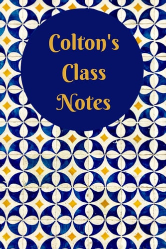 Colton’s Class Notes: Blank School Notebook with Personalized Blue Pattern Cover for Colton