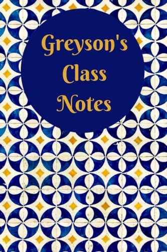 Greyson's Class Notes: Blank School Notebook with Personalized Blue Pattern Cover for Greyson