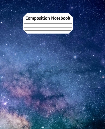 Composition Notebook: Wide Ruled Lined Paper Notebook Journal | Space Galaxy Theme Workbook | for Kids, Middle, High School Students, Teachers, Homeschooling
