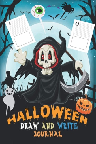Halloween Draw And Write Journal: My First Halloween Draw and Write Journal | A Halloween Journal to Write and Draw Story Book