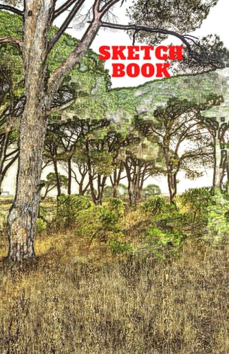 Sketch Book : Green trees - Drawing, Writing, Painting, Sketching or Doodling, 120 Pages, 8.5x11" in size