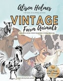 VINTAGE FARM ANIMALS Coloring Book Stress Relieving Animal Designs, Adult Coloring Books Animals Grayscale Coloring Books for Adults