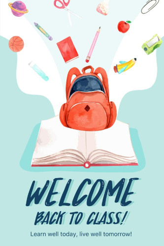 Student Planner (Welcome Back To Class Cover): 52 Week (1 Year) College/High School Student Planner, Prioritize classes and activities, Undated calendars