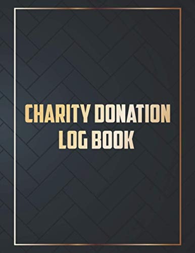 Charity Donation Log Book: Finance Record Book, Simple Book Keeping Non-Profit Administration Charities Simple Book Keeping, Large Tracker