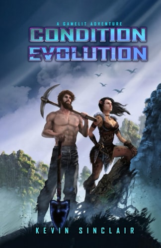 Condition Evolution A LitRPG / Game-Lit Adventure