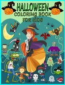 Halloween Coloring Book for Kids Halloween Designs Including Witches, Ghosts, Pumpkins, Haunted Houses and More! (Children's Halloween Books)