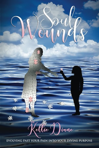Soul Wounds Evolving Past Your Pain Into Your Purpose