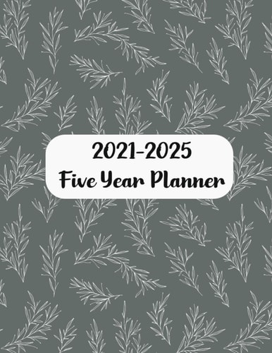 2021-2025 Five Year Planner: Five Years 60 Months Calendar|Monthly Planner|Schedule Organizer For To Do List | Agenda| Daily Weekly Planners |Large ... Monthly Agenda 2021, 2022, 2023, 2024, 2025