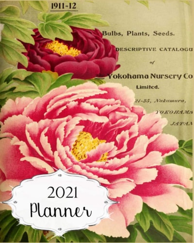 2021 Planner: Garden | Daily, Weekly & Monthly Calendars | January through December | Vintage Antique Seed Catalog Cover | #4