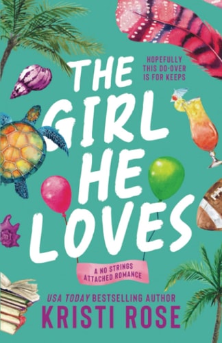 The Girl He Loves A Second Chance Romantic Comedy