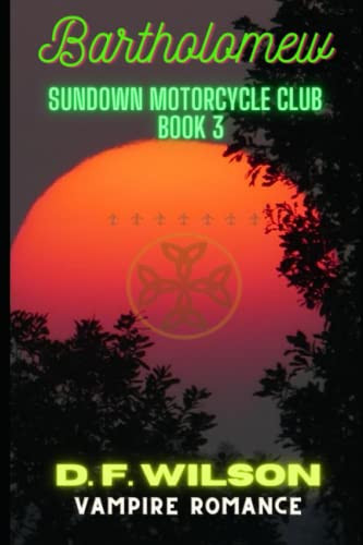 Bartholomew: Sundown Motorcycle Club A Vampire Romance