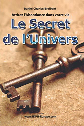 Attirez l'Abondance dans votre Vie: Le Secret de l'Univers (French Edition)