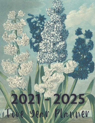 Five Year Planner 2021 - 2025: Baby Blue Floral Flower Vase: 60 Months Calendar Monthly Planner Schedule Organizer With To Do List (Daily Weekly Monthly Planner)