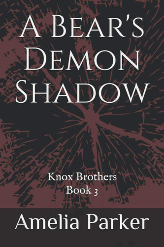 A Bear's Demon Shadow: Knox Brothers Book 3