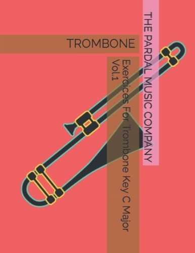 Exercices For Trombone Key C Major Vol.1 Trombone