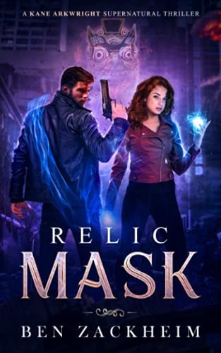 Relic: Mask (A Kane Arkwright Supernatural Thriller)