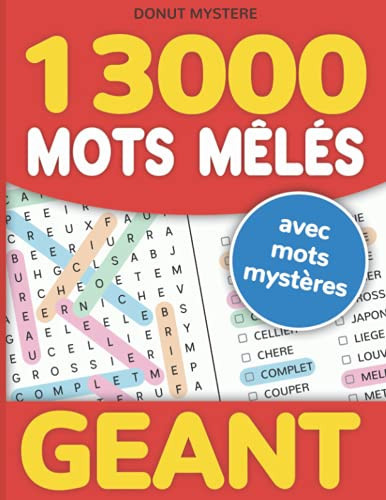 Donut Mystère - 13000 Mots Mêlés: Cherche et trouve les mots cachés dans des grilles pour résoudre l'énigme des Donuts Mystères géants (French Edition)