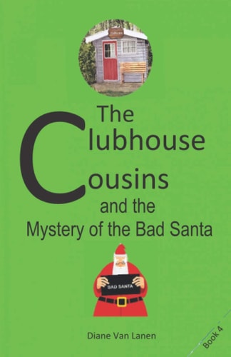 The Clubhouse Cousins and the Mystery of the Bad Santa