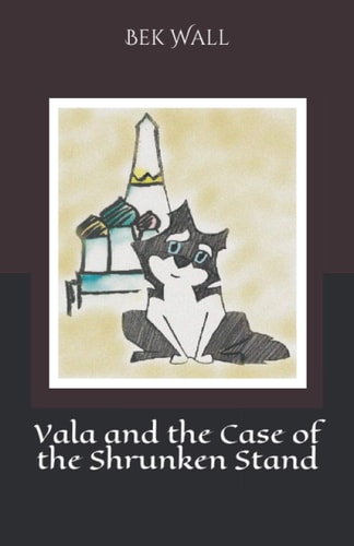 Vala and the Case of the Shrunken Stand (Vala Adventure Series)