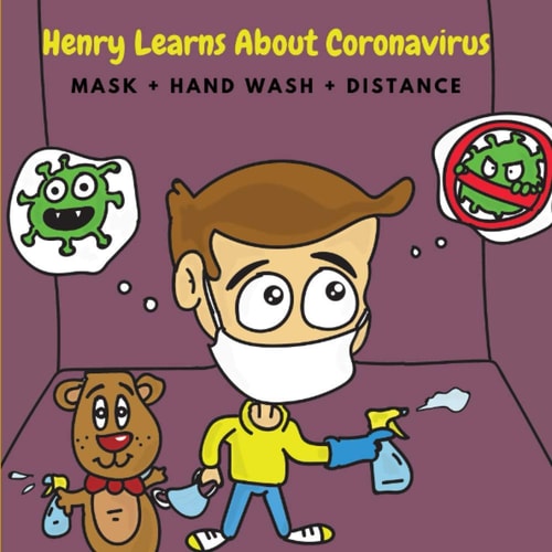 Henry learns about coronavirus: Henry learns to wear a mask, wash hands, social distancing and learns about what coronavirus is