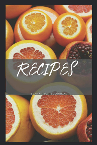 RECIPES: Recipes NOTBOOK : Blank Recipe Journal to NOTE in for chefs, Notarize all Your distinctive Recipes and Notes for Your favored, Food Cookbook Design.