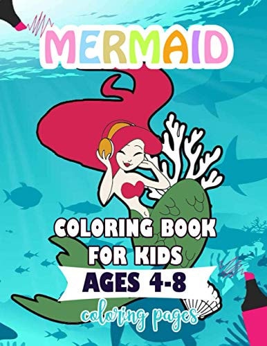 Mermaid coloring book for kids ages 4-8 coloring pages: 25 unique coloring pages