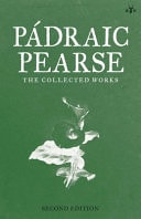 Padraic Pearse The Collected Works
