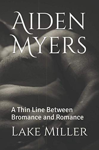 Aiden Myers A Thin Line Between Bromance and Romance