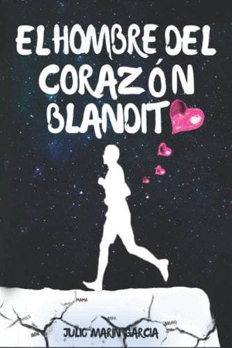 El Hombre Del Corazón Blandito