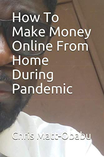 How to Make Money Online from Home During Pandemic