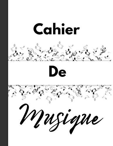 Cahier de Musique: - Carnet d'écriture musicale | Cahier de partitions vierges à compléter | 100 pages | 6 portées par page | Taille : Grand Format A4 ... Les Amoureux De La Musique | (French Edition)