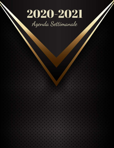 Agenda 2020 2021 Settimanale: 1 Ottobre 2020 - 31 Dicembre 2021 | 15 mesi | Agenda Nera Nero Giornaliera 2020 2021 italiano | A4 | Weekly planner (Italian Edition)