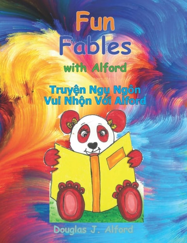Truyện Ngụ Ngôn Vui Nhộn Với Alford Fun Fables with Alford: Vietnamese / English (IEP - Vietnamese)