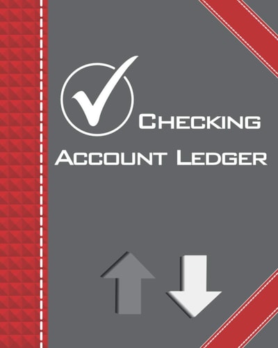 CHECKING ACCOUNT LEGDER: Checkbook Register Payment and Deposit: Perfect Size = 8 x 10 inches (Simple Ledger)