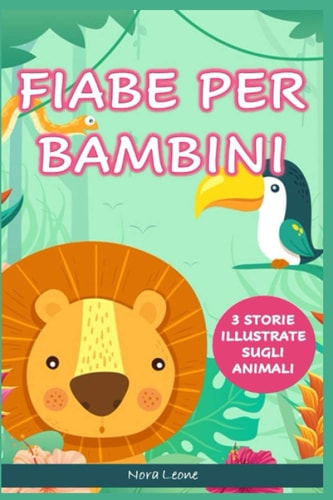 Fiabe Per Bambini 3 storie illustrate sugli animali